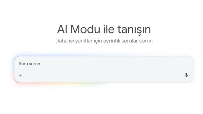 Google Yapay Zeka Türkiye'de! İşte Yeni AI Modu Özellikleri