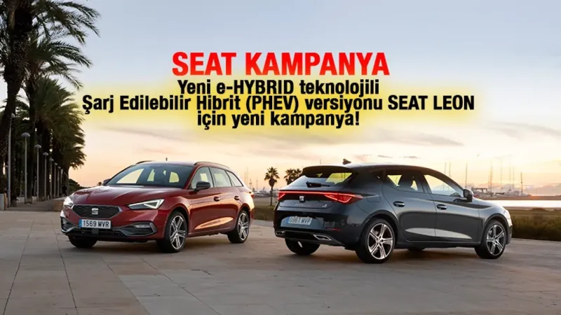 SEAT Leon e-Hybrid'de Şok Kampanya! Faizsiz Kredi Fırsatı Kaçmaz!