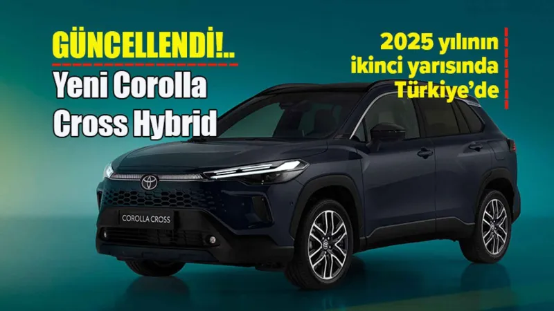 Yeni Toyota Corolla Cross Hybrid Türkiye'ye Geliyor! İşte Özellikleri