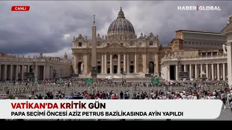 Vatikan'da Papa Seçimi Heyecanı! Aziz Petrus'ta Kritik Ayin Yapıldı