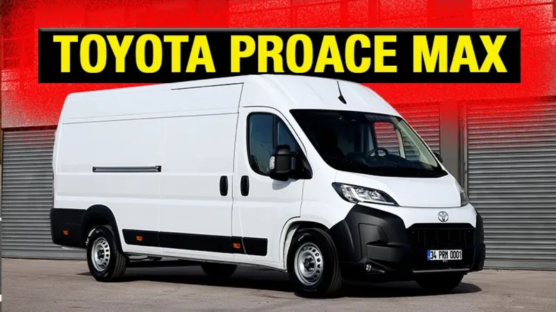 Toyota PROACE MAX Türkiye'de! Fiyatı Şok Etti!